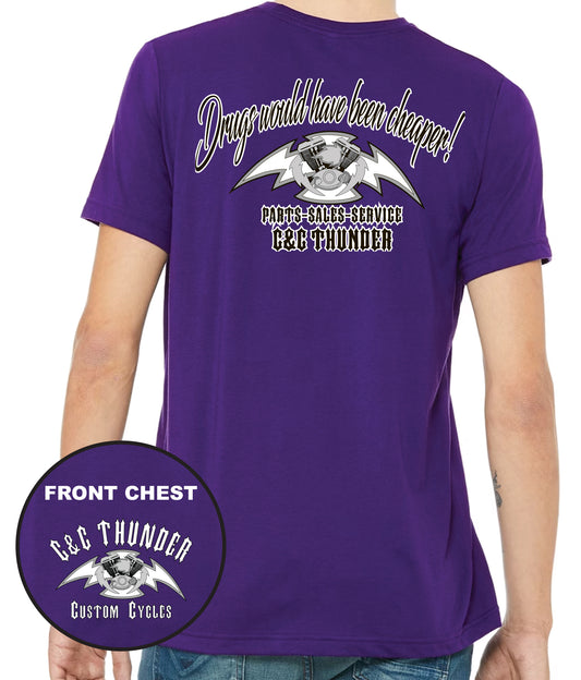 C&C Thunder Drugs Would Be Cheaper Tee